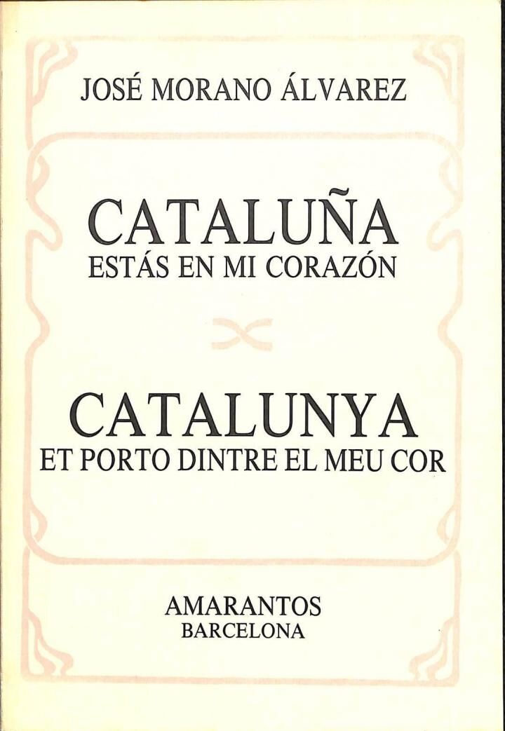 Cataluña, Estás en MI Corazón / Catalunya, Et Porto Dintre el Meu Cor .