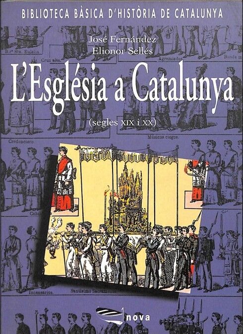 L'Església a Catalunya (Segles XIX i XX) .