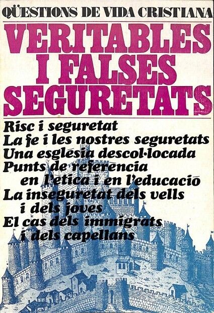Qüestions de Vida Cristiana - Veritables i Falses Seguretats