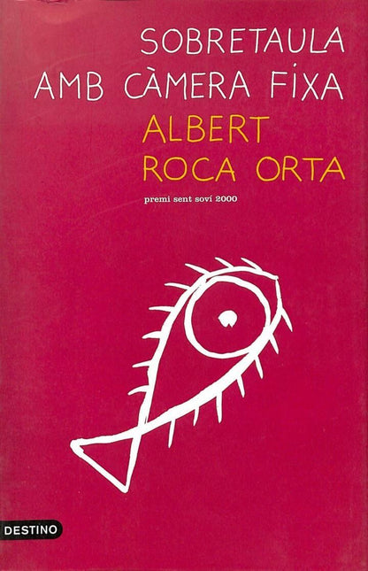 Sobretaula amb Càmera Fixa .