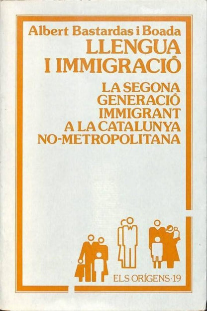Llengua i Immigració la Segona Generació Immigrant a la Catalunya No - Metropolitana .