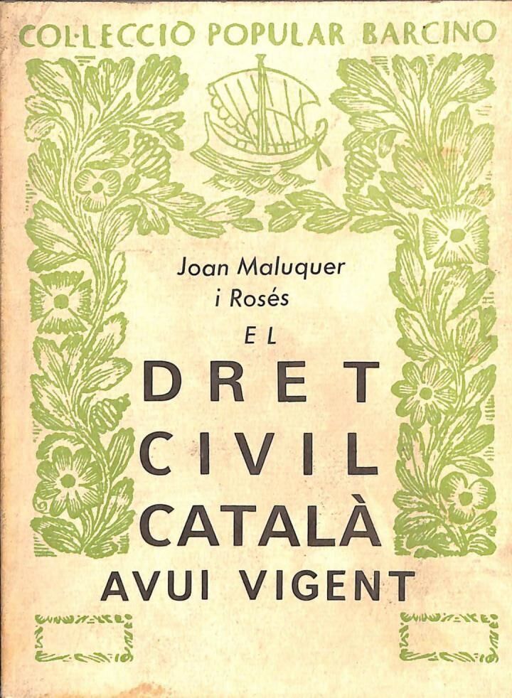 El Dret Civil Català Avui Vigent .