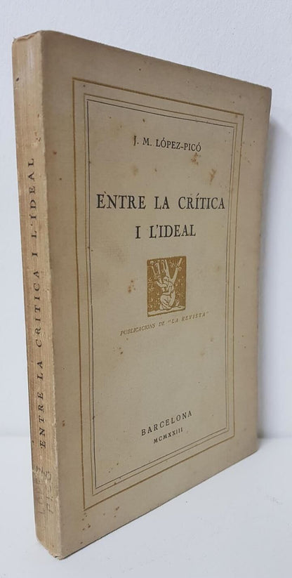 Entre la Crítica i L'Ideal. .