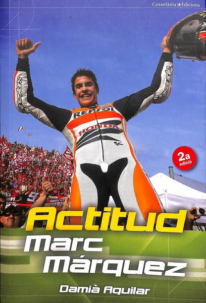 Marc Márquez: Actitud