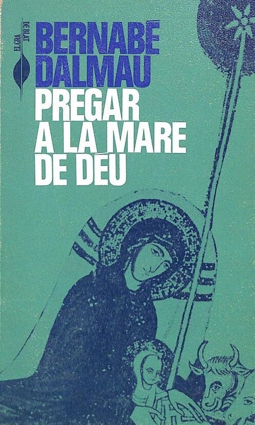 Pregar a la Mare de Déu .