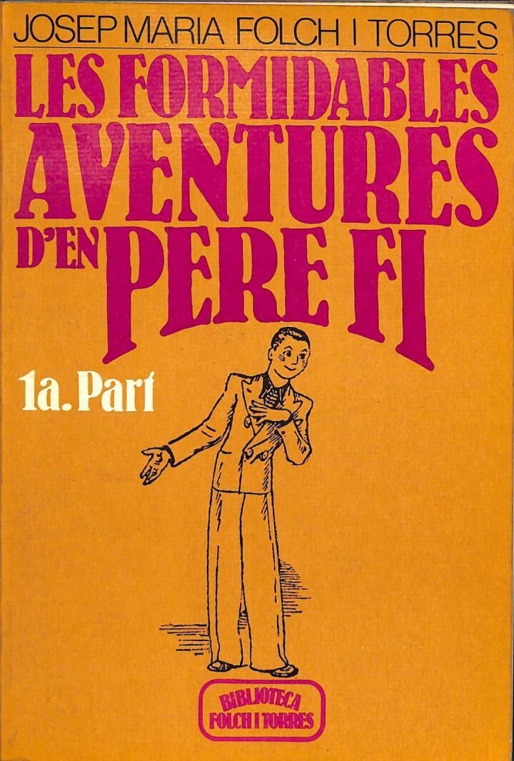 Les Formidables Aventures d'En Pere Fi 1 Part