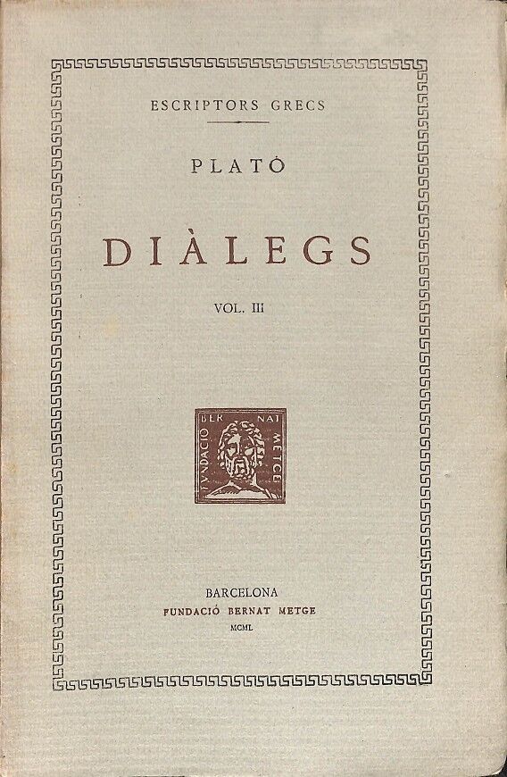 Plató Diàlegs Vol III - Escrptors Grecs /
