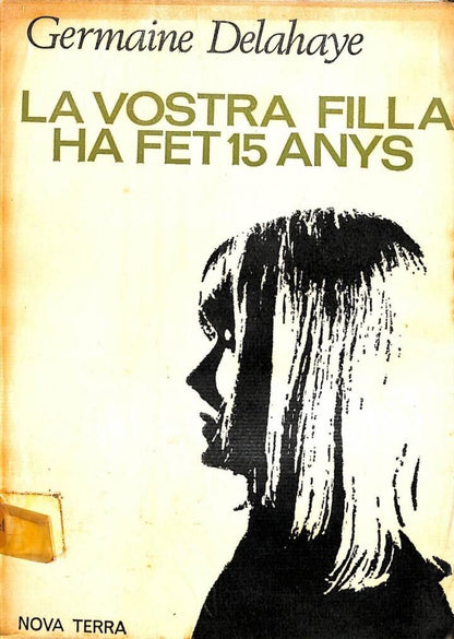 La Vostra Filla Ha Fet 15 Anys .