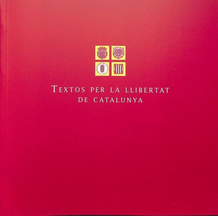 Textos per la llibertat de catalunya .