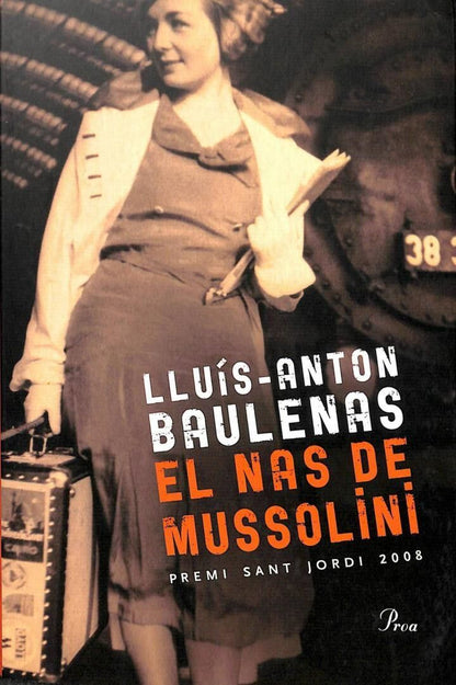 El Nas de Mussolini ( Premi Sant Jordi 2008 )