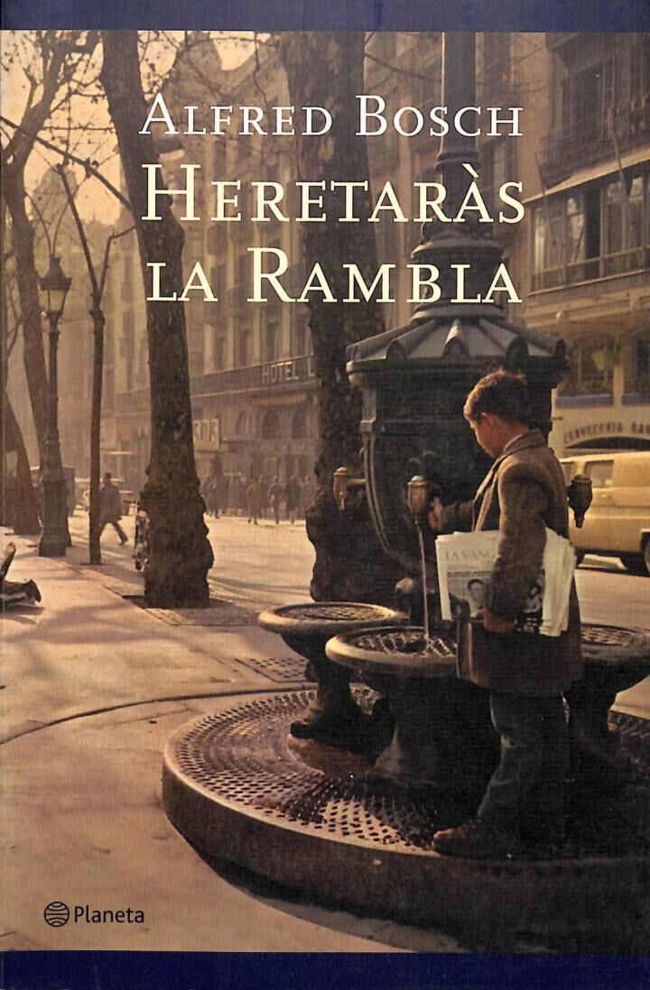 Heretaràs la Rambla .