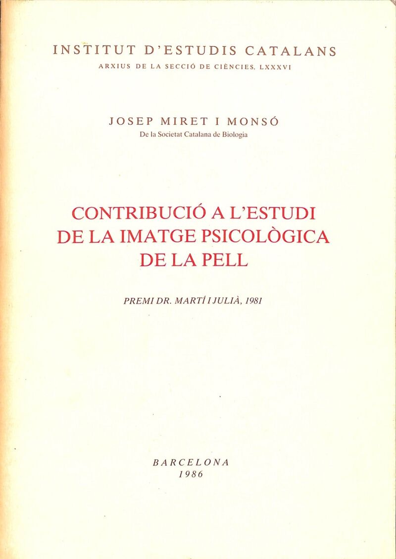 Contribució a L'Estudi de la Imatge Psicològica de la Pell. Premi Dr. Martí i Julià, 1981