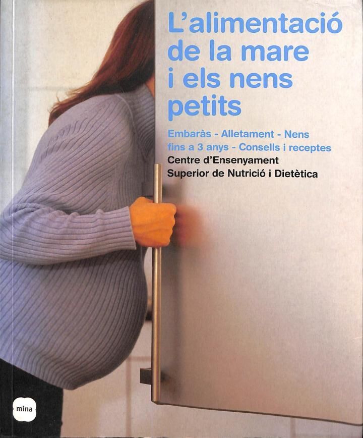 L'Alimentació de la Mare i els Nens Petits: Embaràs, Alletament, Nens Fins