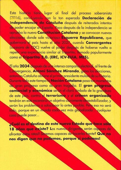 Catalunya XXI: 260 Dias de Obstinación. la Fuerza del Cambio y las Garras del Mal .