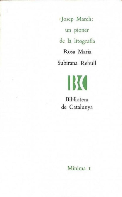 Josep March . un Pioner de la Litografia .