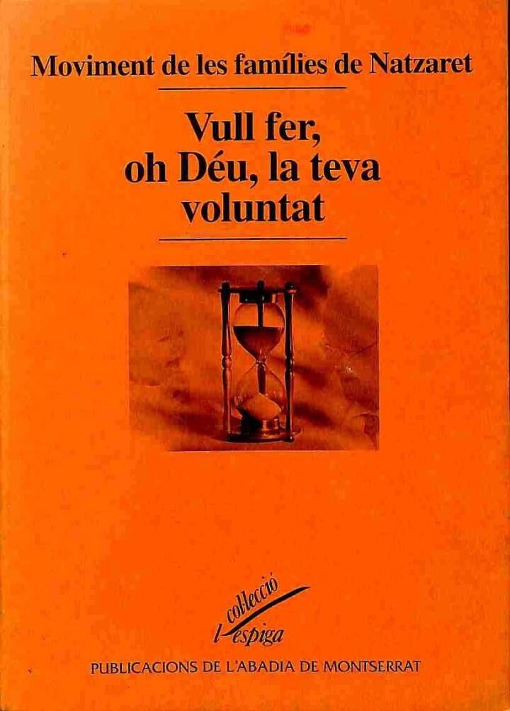 Vull Fer, Oh Déu, la Teva Voluntat .