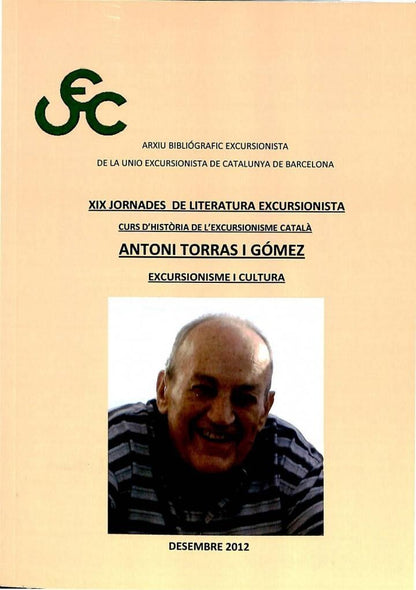 XIX Jornades de Literatura Excursionista (Inclou CD). Curs d'Història de L'Excursionisme Català .