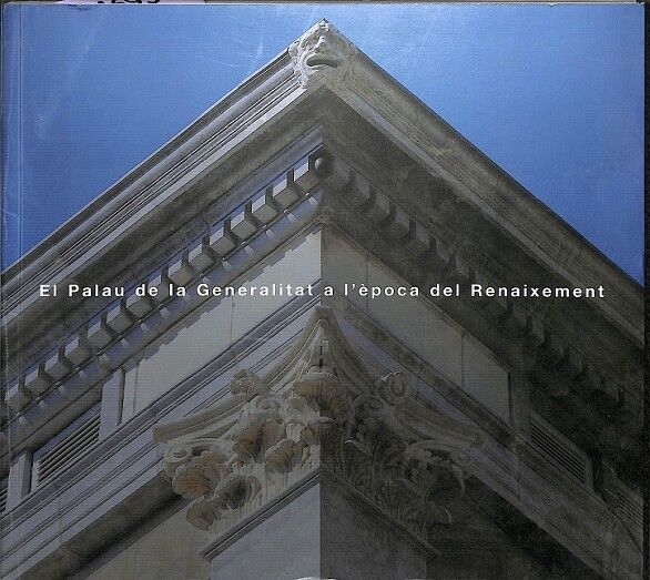 El Palau de la Generalitat a L'Època del Renaixement