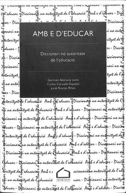 Amb e d'Educar - Diccionari No Autoritzat de L'Educació .