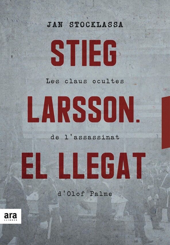 Stieg Larsson el Llegat