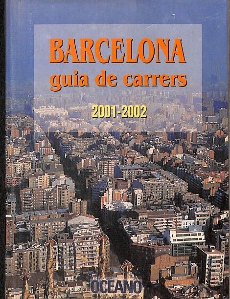 Barcelona Guia de Carrers 2001 -2002 /