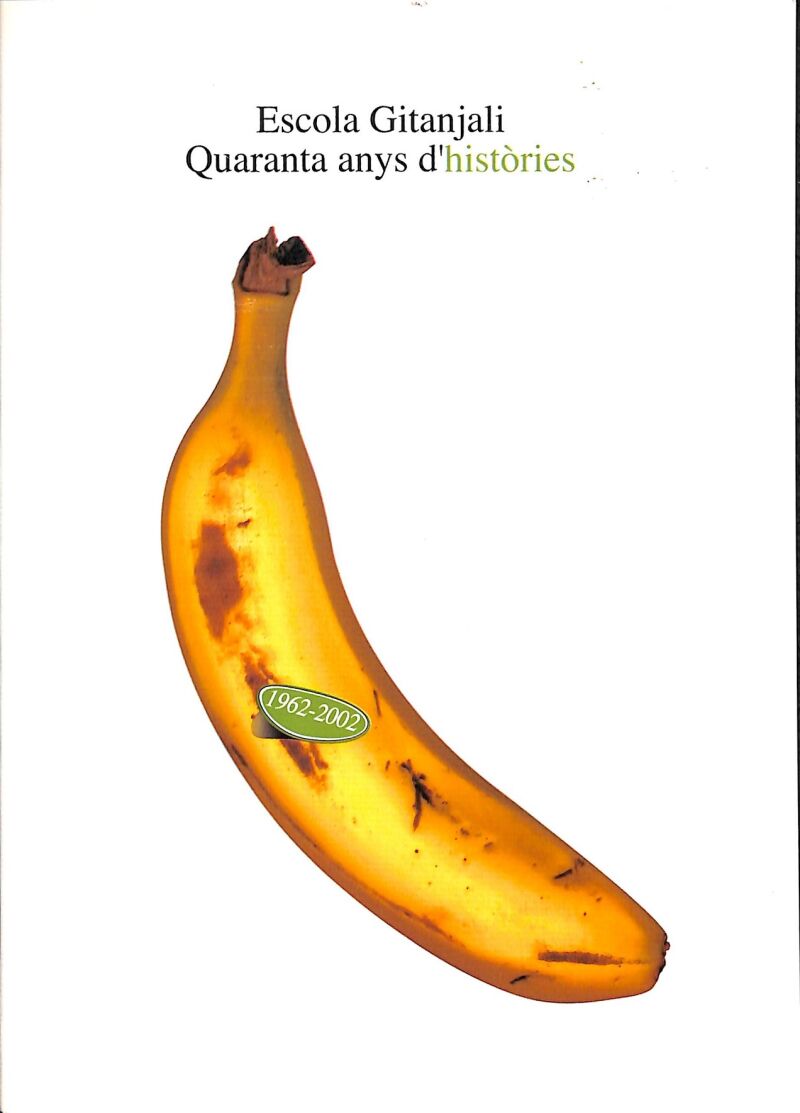 Escola Gitanjali Quaranta Anys d'Històries