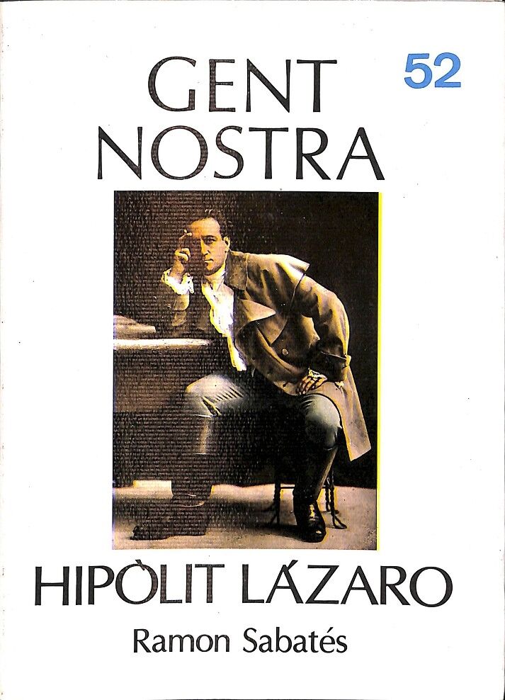 Hipòlit Lázaro Nº 52 Gent Nostra