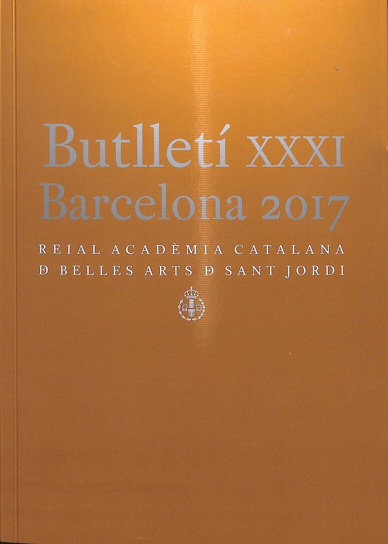 Butlletí XXXI Barcelona 2017 Reial Acadèmia Catalana de Belles Arts de Sant Jordi