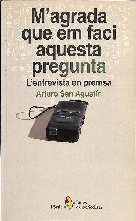 M'Agrada Que Em Faci Aquesta Pregunta. L'Entrevista en Premsa