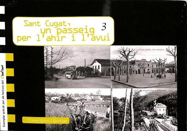 Sant Cugat, un Passeig per L`ahir i L`avui