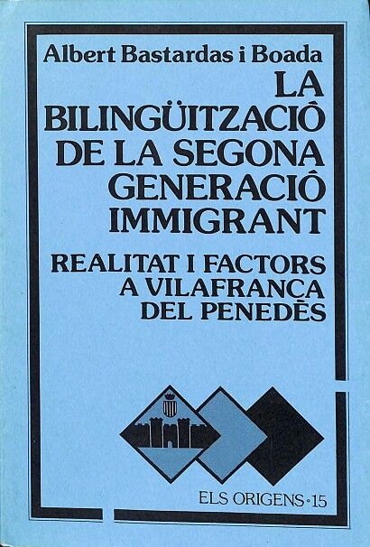 La Bilingüització de la Segona Generació Immigrant Realitat i Factors a Vilafranca del Penedès