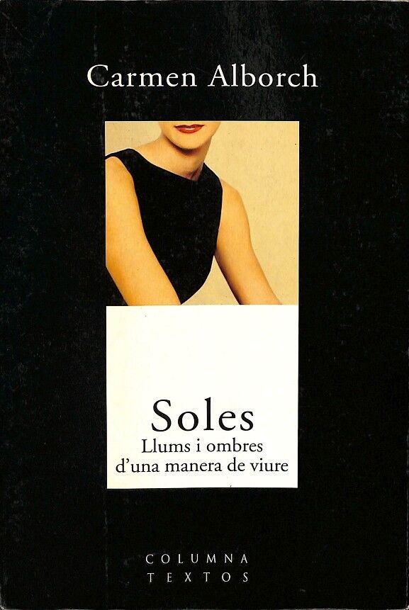 Soles. Llums i Ombres D`una Manera de Viure