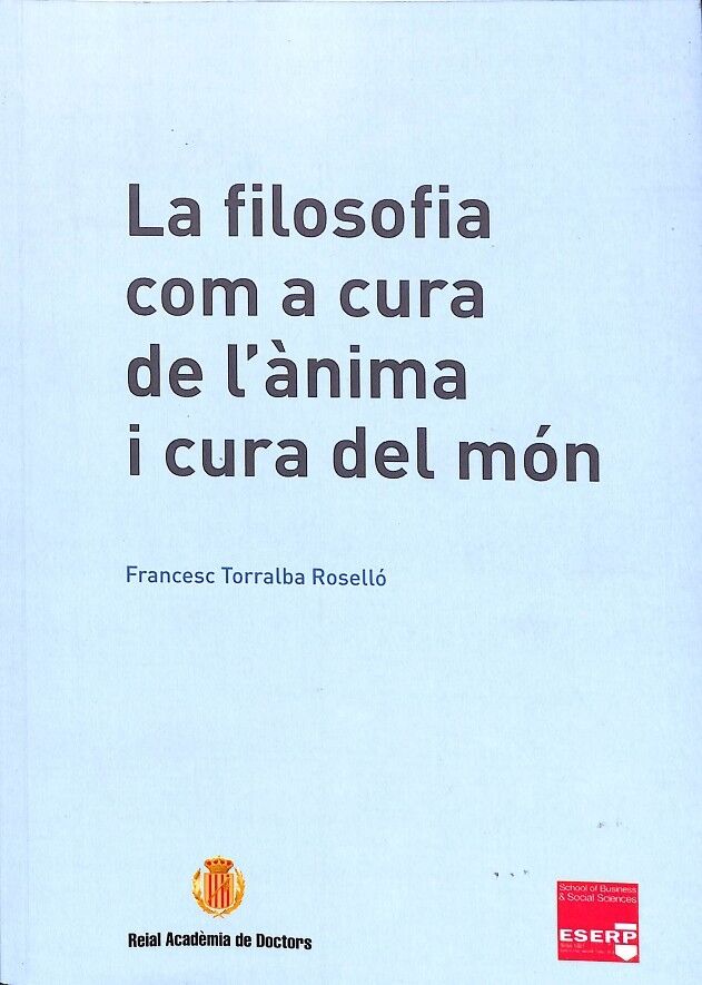 La Filosofia Com a Cura de L`ànima i Cura del Món