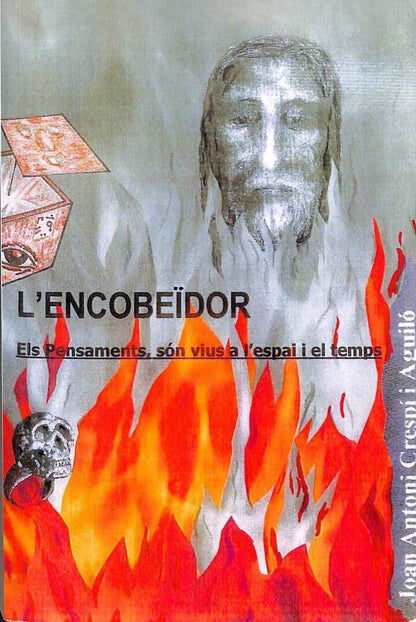 L'Encobeidor: els Pensaments Són Vius a L'Espai i el Temps .