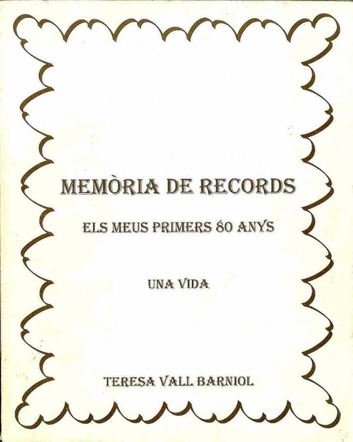 Memòria de Records: els Meus Primers 80 Anys. una Vida