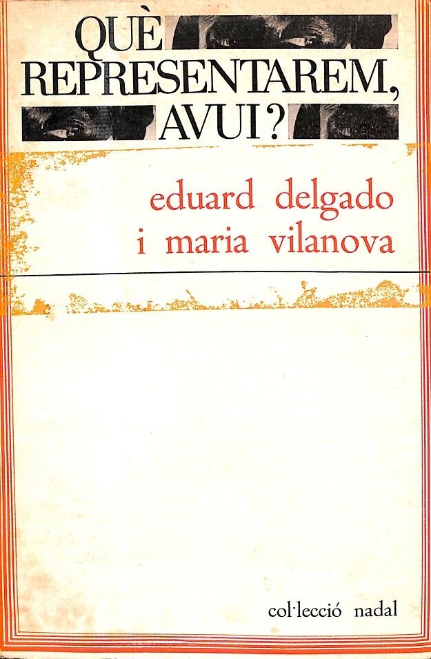 Qué representarem avui