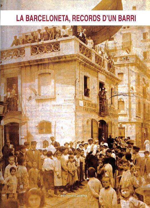 La Barceloneta, Records d'Un Barri