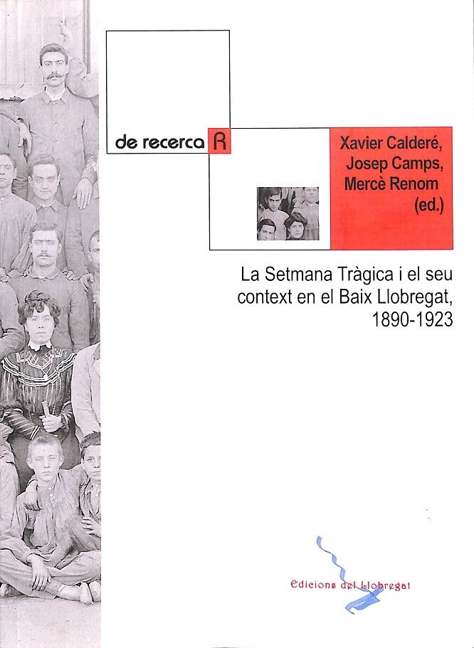 La Setmana Tràgica i el Seu Context en el Baix Llobregat