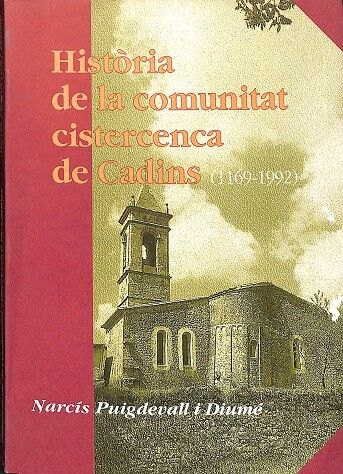 Història de la Comunitat Cistercenca de Cadins (1169-1992)