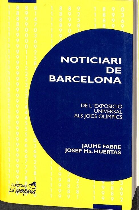 Noticiari de Barcelona . de L`exposici´o Universal Als Jocs Olímpics