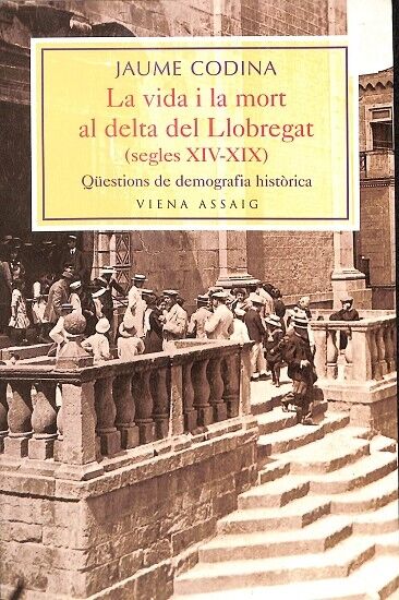 La Vida i la Mort Al Delta del Llobregat