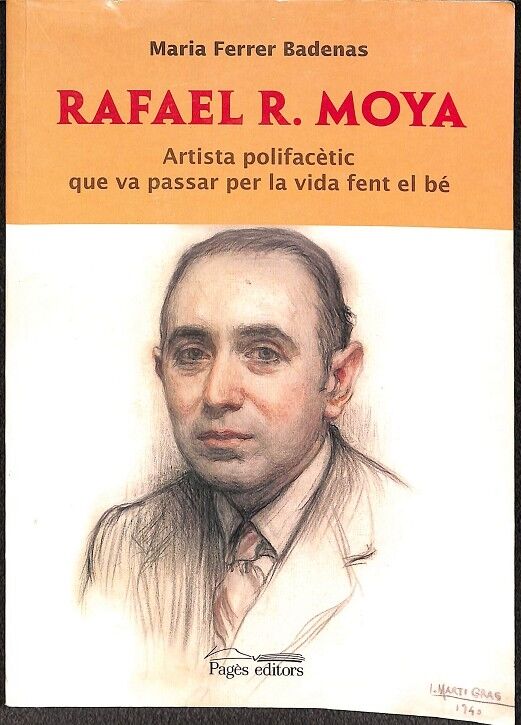Rafael R. Moya - Artista Polifacètic Que Va Passar la Vida Fent el Bé