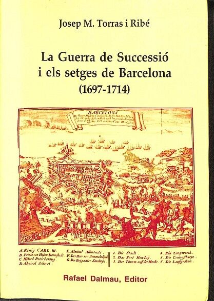 La Guerra de Successió i els Setges de Barcelona (1697-1714)