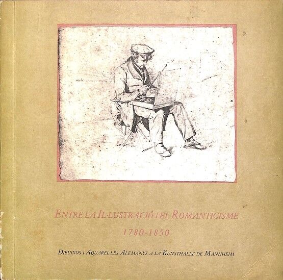 Entre la Il·lustració i el Romanticisme 1780-1850