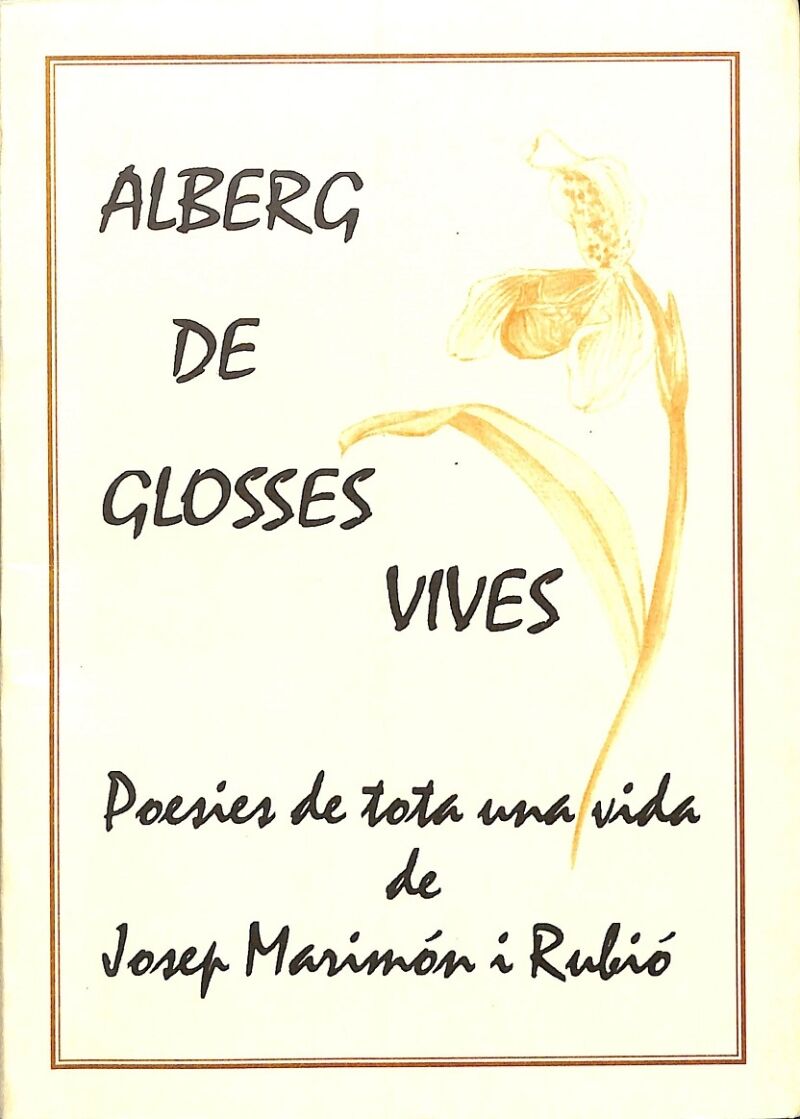 Alberg de Glosses Vives (Poesies de Toda una Vida de Josep Marimón i Rubió)