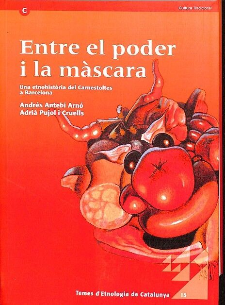 Entre el Poder i la Máscara. una Etnohistòria del Carnestoltes a Barcelona