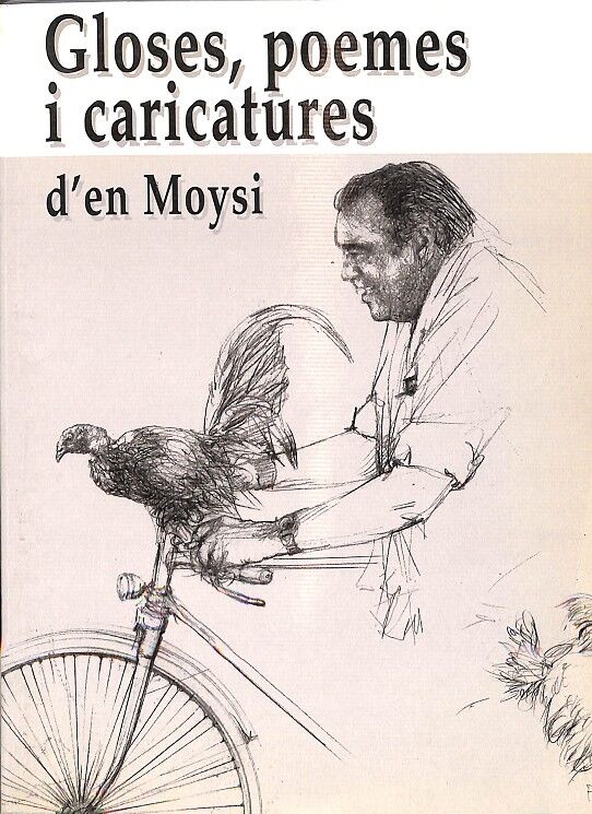 Gloses, Poemes i Caricatures d'En Moysi
