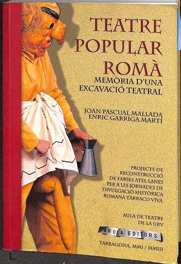 Teatre Popular Rom. Memòria D`una Excavació Teratral