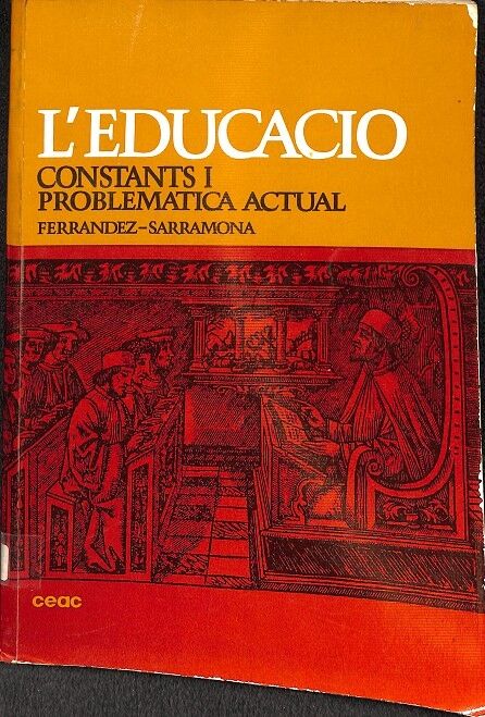 L' Educació - Constants i Problemática Actual /