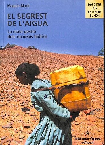 El Segrest de L'Aigua - la Mala Gestió dels Recursos Hídrics